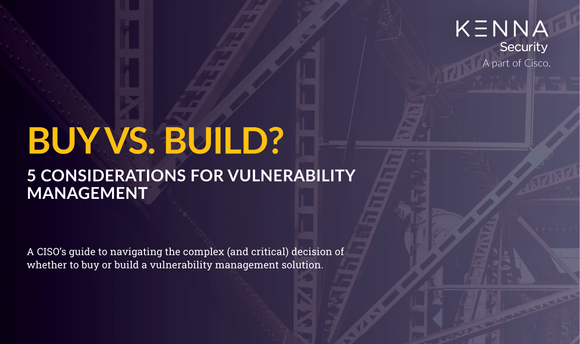 buy versus build? 5 considerations for vulnerability management